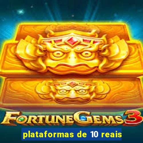 plataformas de 10 reais